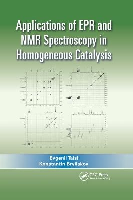 Applications of EPR and NMR Spectroscopy in Homogeneous Catalysis - Evgenii Talsi, Konstantin Bryliakov