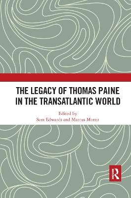 The Legacy of Thomas Paine in the Transatlantic World - 