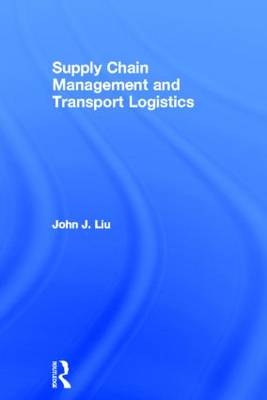 Supply Chain Management and Transport Logistics - Hong Kong) Liu John (City University of Hong Kong