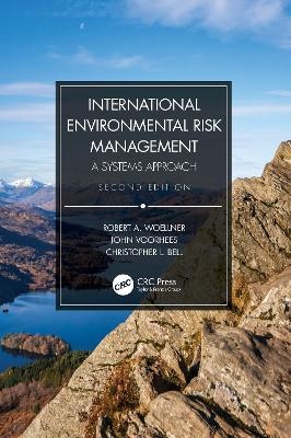 International Environmental Risk Management - Robert A. Woellner, John Voorhees, Christopher L. Bell