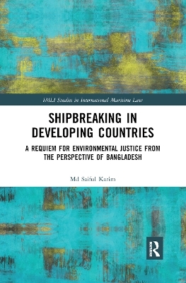 Shipbreaking in Developing Countries - Md Saiful Karim