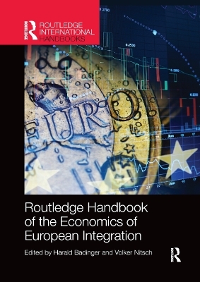 Routledge Handbook of the Economics of European Integration - 