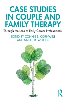 Case Studies in Couple and Family Therapy - 