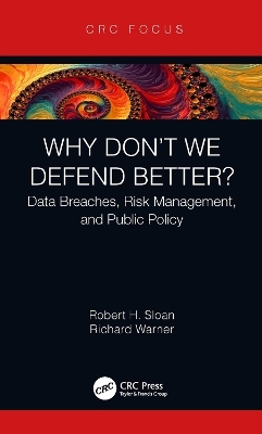 Why Don't We Defend Better? - Robert Sloan, Richard Warner