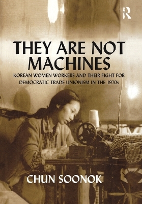 They Are Not Machines - Chun Soonok