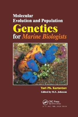 Molecular Evolution and Population Genetics for Marine Biologists - Yuri Kartavtsev