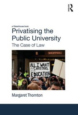 Privatising the Public University -  Margaret Thornton