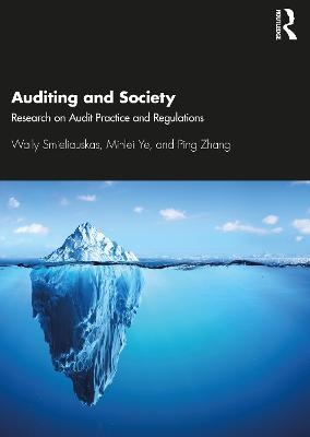 Auditing and Society - Wally Smieliauskas, Minlei Ye, Ping Zhang