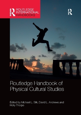 Routledge Handbook of Physical Cultural Studies - 