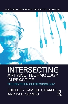 Intersecting Art and Technology in Practice - 