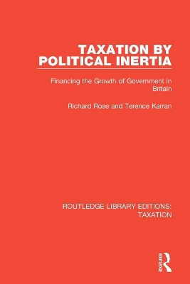 Taxation by Political Inertia - Richard Rose, Terence Karran