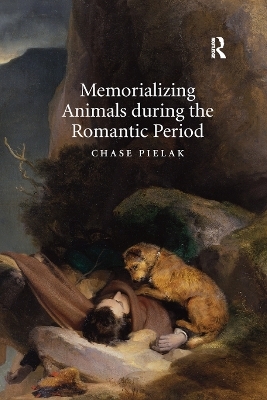 Memorializing Animals during the Romantic Period - Chase Pielak