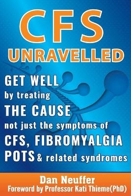 CFS Unravelled - Dan Neuffer