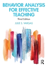 Behavior Analysis for Effective Teaching - Vargas, Julie S.