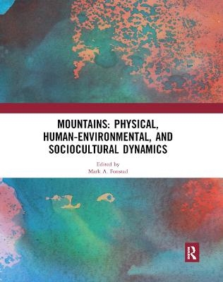 Mountains: Physical, Human-Environmental, and Sociocultural Dynamics - 