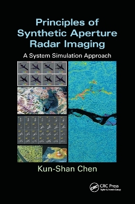 Principles of Synthetic Aperture Radar Imaging - Kun-Shan Chen