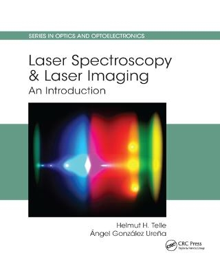 Laser Spectroscopy and Laser Imaging - Helmut H. Telle, Ángel González Ureña