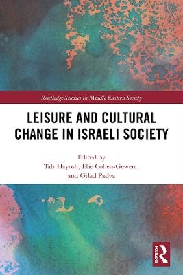 Leisure and Cultural Change in Israeli Society - 