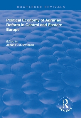 Political Economy of Agrarian Reform in Central and Eastern Europe - 