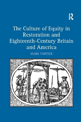 The Culture of Equity in Restoration and Eighteenth-Century Britain and America - Mark Fortier