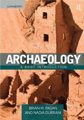 Archaeology - Brian M. Fagan, Nadia Durrani