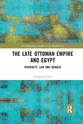 The Late Ottoman Empire and Egypt - Elizabeth Shlala