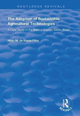 The Adoption of Sustainable Agricultural Technologies - Hildo Meirelles de Souza Filho