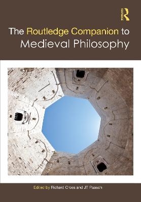 The Routledge Companion to Medieval Philosophy - 