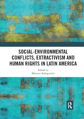 Social-Environmental Conflicts, Extractivism and Human Rights in Latin America - 