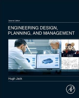 Engineering Design, Planning, and Management - Hugh Jack