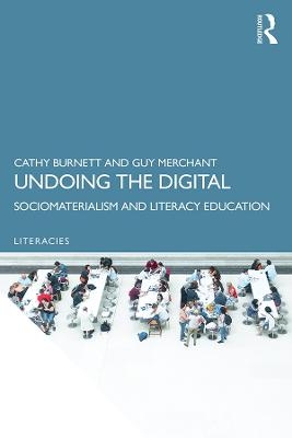 Undoing the Digital - Cathy Burnett, Guy Merchant