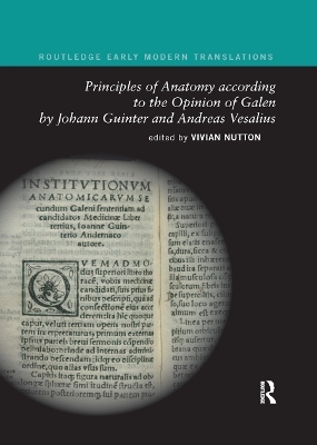 Principles of Anatomy according to the Opinion of Galen by Johann Guinter and Andreas Vesalius - 