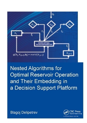 Nested algorithms for optimal reservoir operation and their embedding in a decision support platform - Blagoj Delipetrev