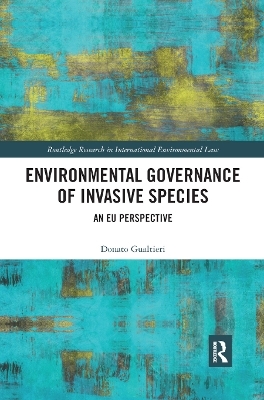 Environmental Governance of Invasive Species - Donato Gualtieri