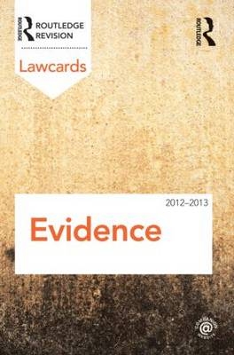 Evidence Lawcards 2012-2013 -  Routledge