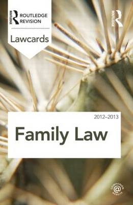 Family Lawcards 2012-2013 -  Routledge