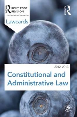 Constitutional and Administrative Lawcards 2012-2013 -  Routledge