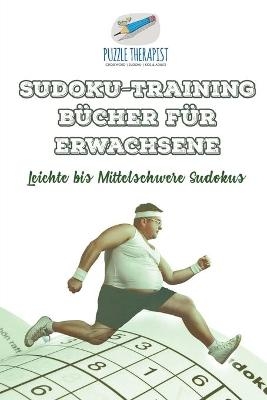 Sudoku-Training Bücher für Erwachsene Leichte bis Mittelschwere Sudokus -  Speedy Publishing