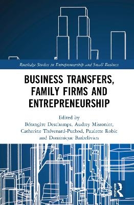 Business Transfers, Family Firms and Entrepreneurship - 