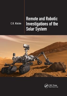 Remote and Robotic Investigations of the Solar System - C.R. Kitchin