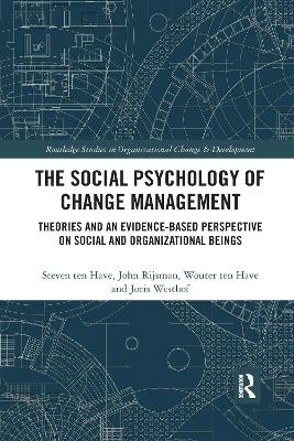 The Social Psychology of Change Management - Steven Ten Have, John Rijsman, Wouter ten Have, Joris Westhof