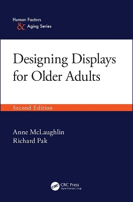 Designing Displays for Older Adults, Second Edition - Anne McLaughlin, Richard Pak