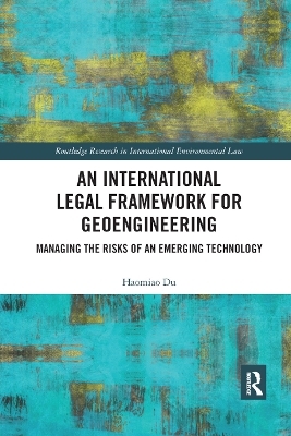 An International Legal Framework for Geoengineering - Haomiao Du