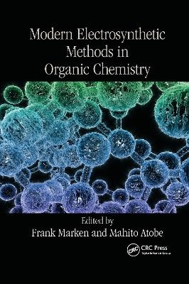 Modern Electrosynthetic Methods in Organic Chemistry - 