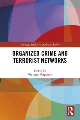 Organized Crime and Terrorist Networks - 