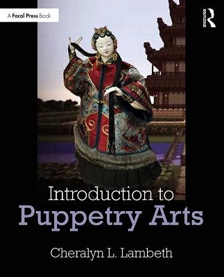 Introduction to Puppetry Arts - Cheralyn Lambeth