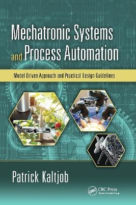 Mechatronic Systems and Process Automation - Patrick O.J. Kaltjob