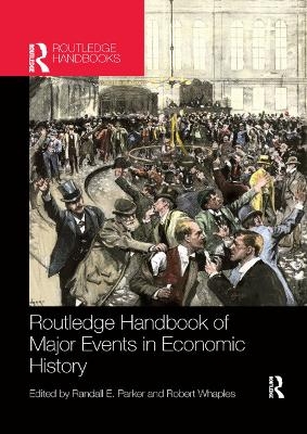 Routledge Handbook of Major Events in Economic History - 