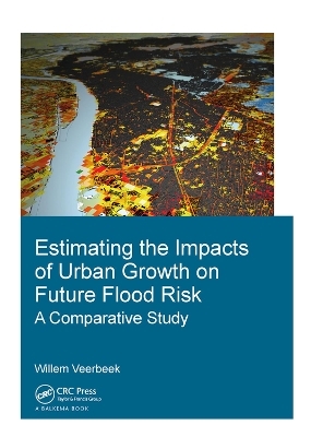 Estimating the Impacts of Urban Growth on Future Flood Risk - Willem Veerbeek