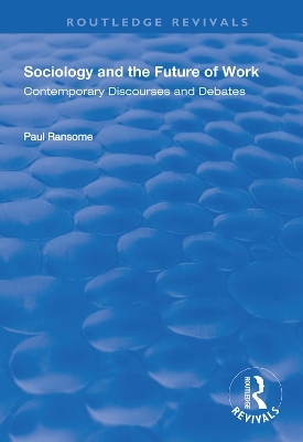 Sociology and the Future of Work - Paul Ransome